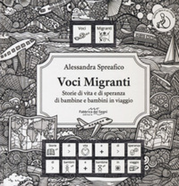 Voci migranti. Storie di vita e di speranza di bambine e bambini in viaggio. Ediz. italiana, araba, rumena e francese - Librerie.coop