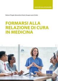 Formarsi alla relazione di cura in medicina - Librerie.coop