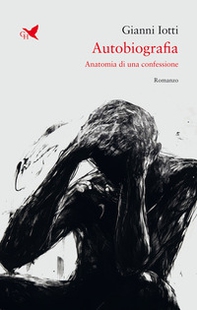Autobiografia. Anatomia di una confessione - Librerie.coop