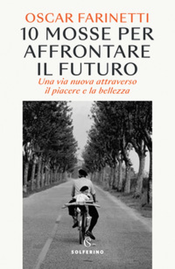 10 mosse per affrontare il futuro. Una vita nuova attraverso il piacere e la bellezza - Librerie.coop 10 mosse per affrontare il futuro. Una vita nuova attraverso il piacere e la bellezza - Librerie.coop