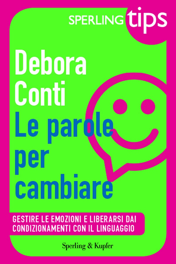Le parole per cambiare - Sperling Tips - Librerie.coop Le parole per cambiare - Sperling Tips - Librerie.coop
