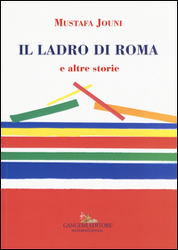 Il ladro di Roma e altre storie - Librerie.coop Il ladro di Roma e altre storie - Librerie.coop