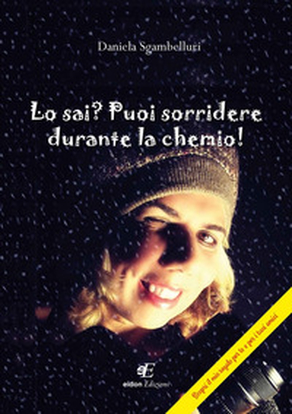 Lo sai? Puoi sorridere durante la chemio! - Librerie.coop Lo sai? Puoi sorridere durante la chemio! - Librerie.coop