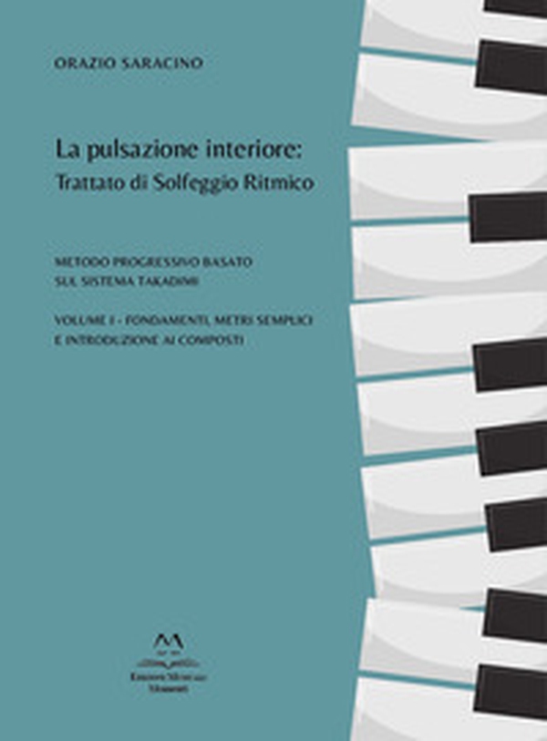 La pulsazione interiore: trattato di solfeggio ritmico. Metodo progressivo basato sul sistema Takadimi - Vol. 1 - Librerie.coop