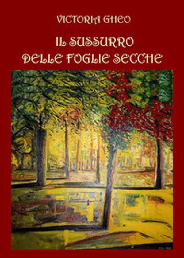 Il sussurro delle foglie secche - Librerie.coop Il sussurro delle foglie secche - Librerie.coop