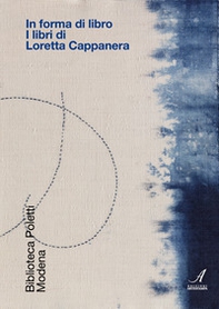 In forma di libro. I libri di Loretta Cappanera - Librerie.coop