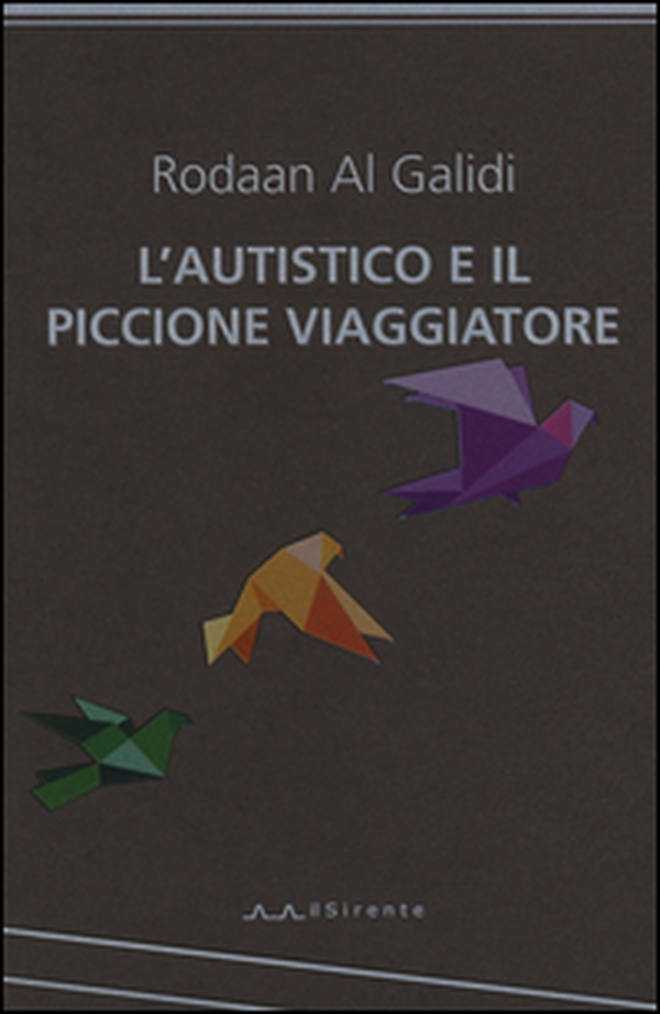 L'autistico ed il piccione viaggiatore - Librerie.coop L'autistico ed il piccione viaggiatore - Librerie.coop