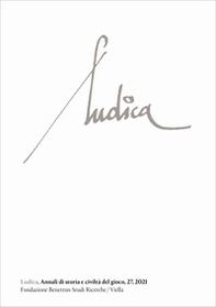 Ludica. Annali di storia e civiltà del gioco. Ediz. italiana, inglese, francese e spagnola - Librerie.coop