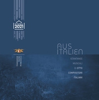 Aus Italien. Istantanee musicali di otto compositori italiani - Librerie.coop