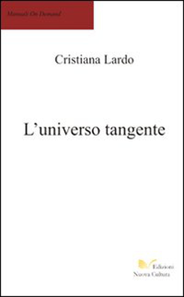 L'universo tangente - Librerie.coop L'universo tangente - Librerie.coop