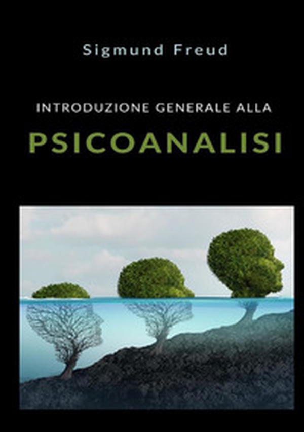 Introduzione generale alla psicoanalisi - Librerie.coop Introduzione generale alla psicoanalisi - Librerie.coop