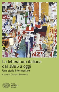 La letteratura italiana dal 1895 a oggi. Una storia intermediale - Librerie.coop