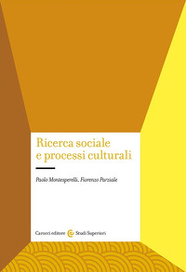 Ricerca sociale e processi culturali - Librerie.coop Ricerca sociale e processi culturali - Librerie.coop