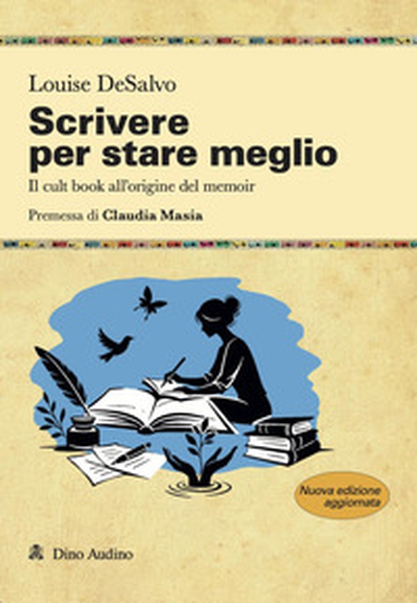 Scrivere per stare meglio. Il cult book all'origine del memoir - Librerie.coop