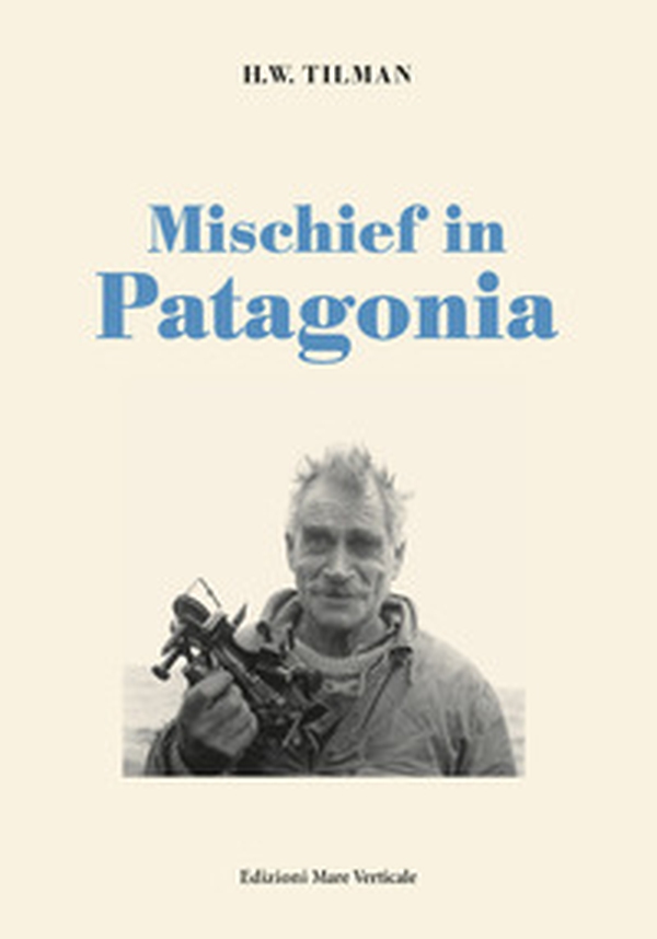 Mischief in Patagonia - Librerie.coop Mischief in Patagonia - Librerie.coop