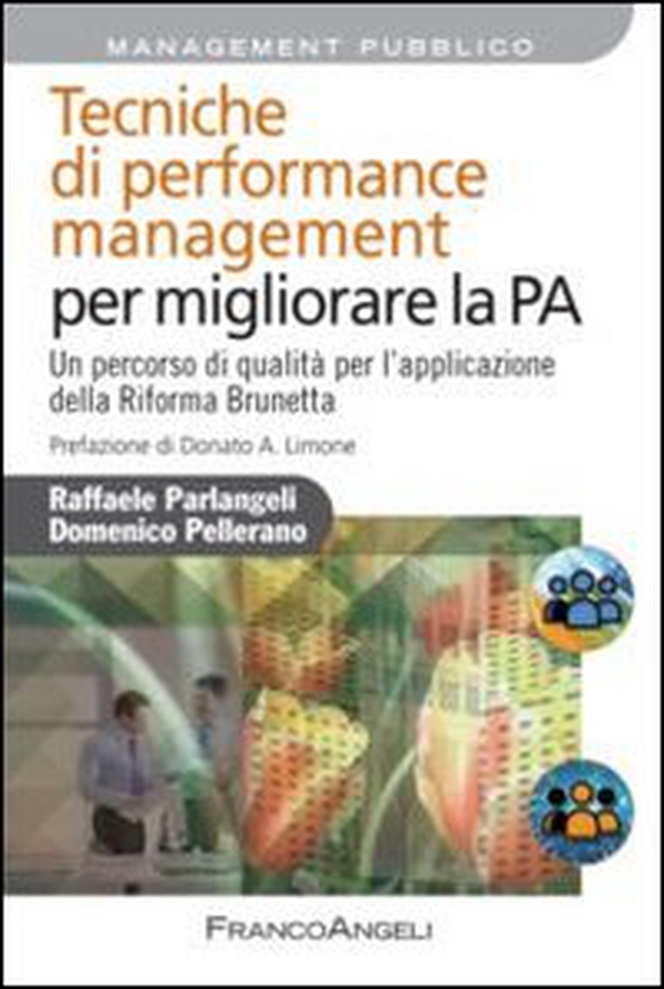 Tecniche di performance management per migliorare la P.A. Un percorso di qualità per l'applicazione della Riforma Brunetta - Librerie.coop Tecniche di performance management per migliorare la P.A. Un percorso di qualità per l'applicazione della Riforma Brunetta - Librerie.coop