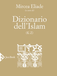 Dizionario dell'Islam (K-Z) - Librerie.coop