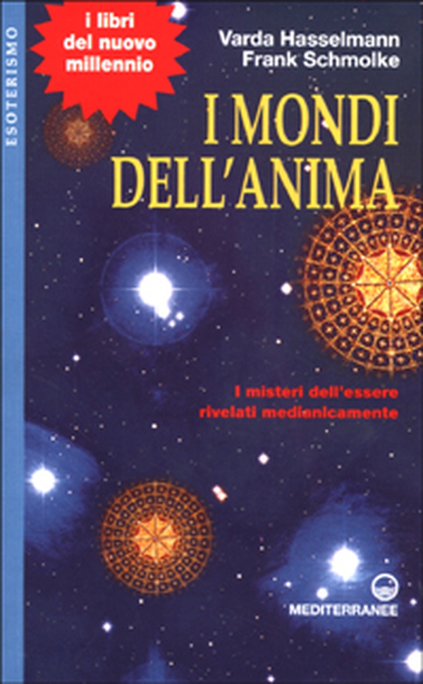 I mondi dell'anima. I misteri dell'essere rivelati medianicamente - Librerie.coop I mondi dell'anima. I misteri dell'essere rivelati medianicamente - Librerie.coop