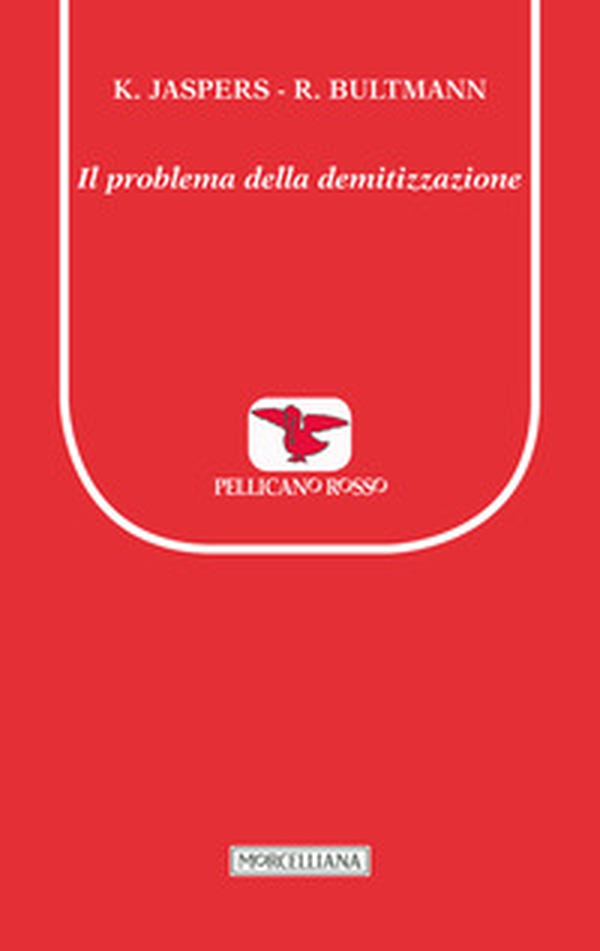 Il problema della demitizzazione - Librerie.coop Il problema della demitizzazione - Librerie.coop