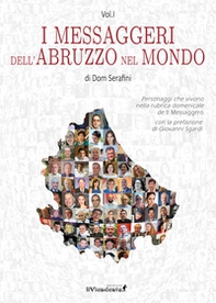 I messaggeri dell'Abruzzo nel mondo - Vol. 1 - Librerie.coop