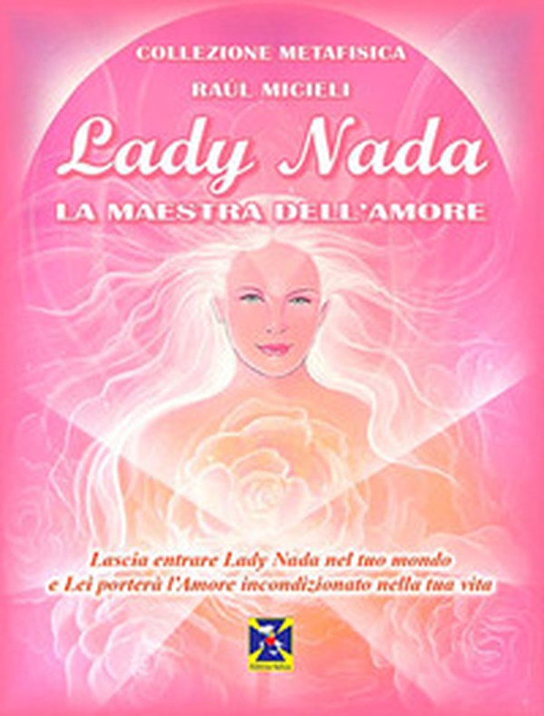 Lady Nada. La maestra dell'amore - Librerie.coop Lady Nada. La maestra dell'amore - Librerie.coop