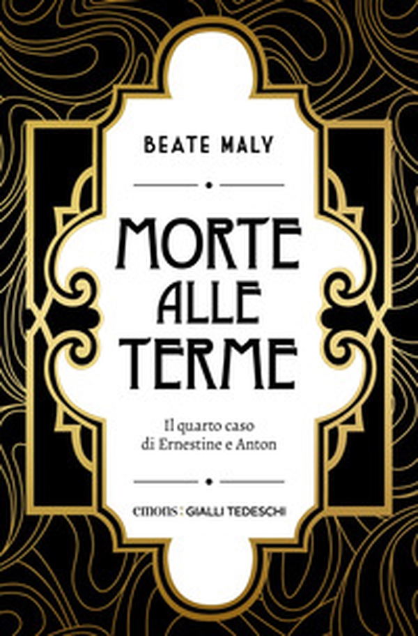 Morte alle terme. Il quarto caso di Ernestine e Anton - Librerie.coop Morte alle terme. Il quarto caso di Ernestine e Anton - Librerie.coop