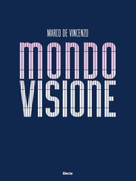 Mondovisione. Ediz. italiana e inglese - Librerie.coop Mondovisione. Ediz. italiana e inglese - Librerie.coop