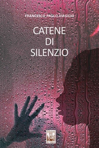 Catene di silenzio - Librerie.coop