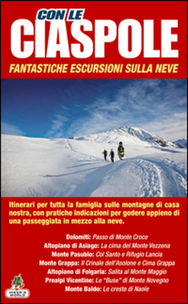 Con le ciaspole. Fantastiche escursioni sulla neve - Librerie.coop Con le ciaspole. Fantastiche escursioni sulla neve - Librerie.coop