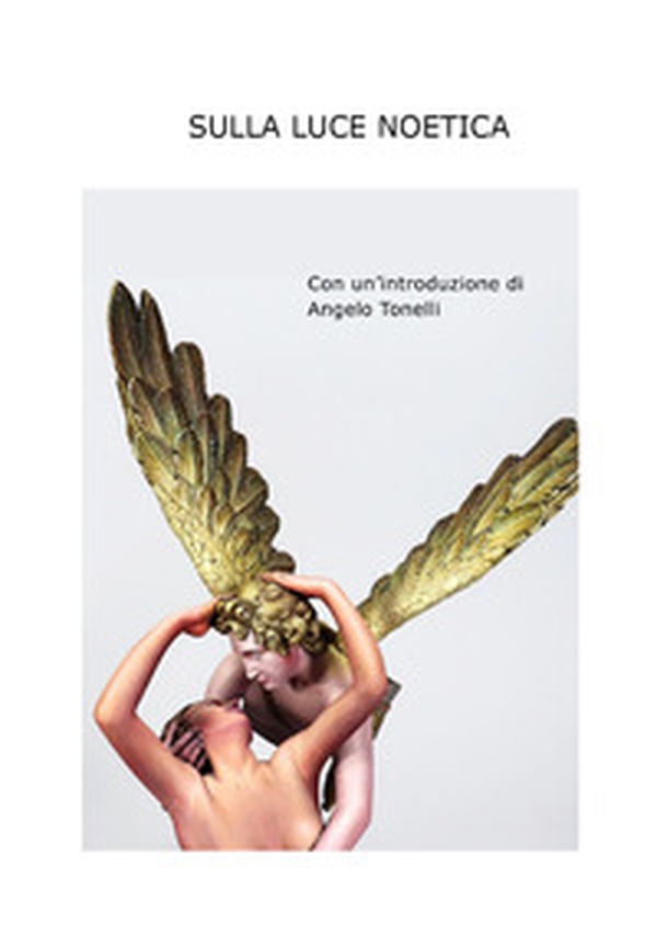 Sulla luce noetica - Librerie.coop Sulla luce noetica - Librerie.coop