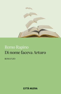 Di nome faceva Arturo - Librerie.coop Di nome faceva Arturo - Librerie.coop
