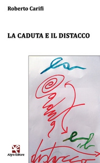 La caduta e il distacco - Librerie.coop