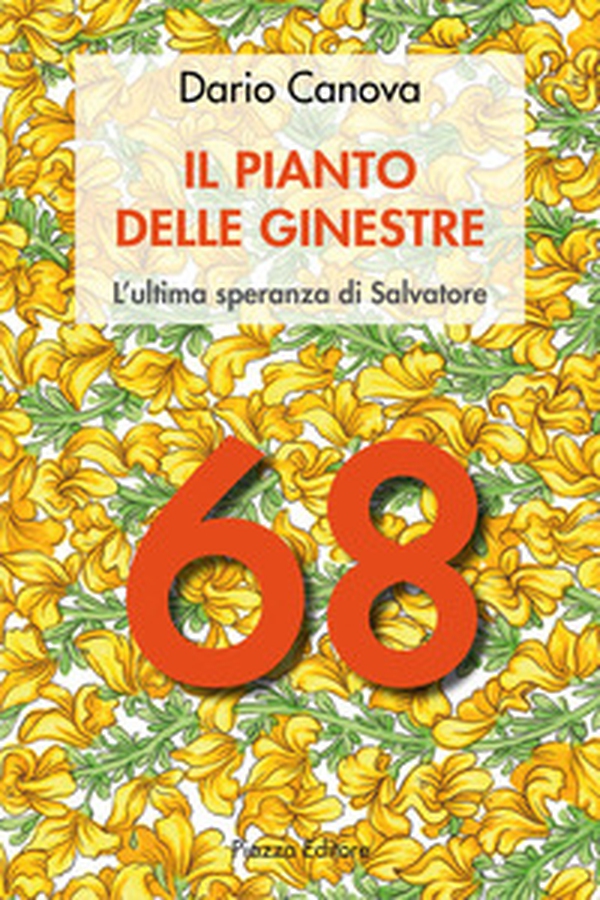 Il pianto delle ginestre. L'ultima speranza di Salvatore - Librerie.coop Il pianto delle ginestre. L'ultima speranza di Salvatore - Librerie.coop