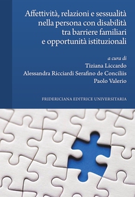 Affettività, relazioni e sessualità nella persona con disabilità tra barriere familiari e opportunità istituzionali - Librerie.coop