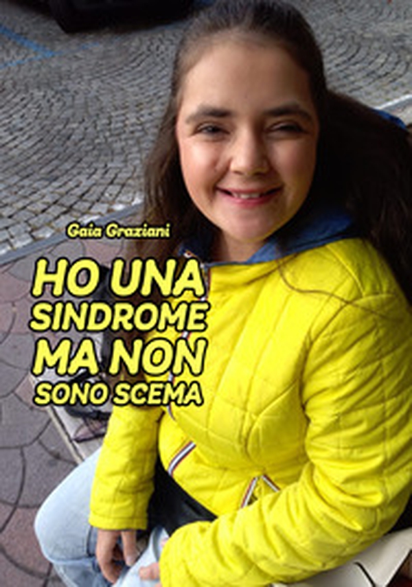 Ho una sindrome ma non sono scema - Librerie.coop Ho una sindrome ma non sono scema - Librerie.coop