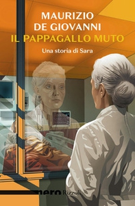 Il pappagallo muto. Una storia di Sara - Librerie.coop Il pappagallo muto. Una storia di Sara - Librerie.coop