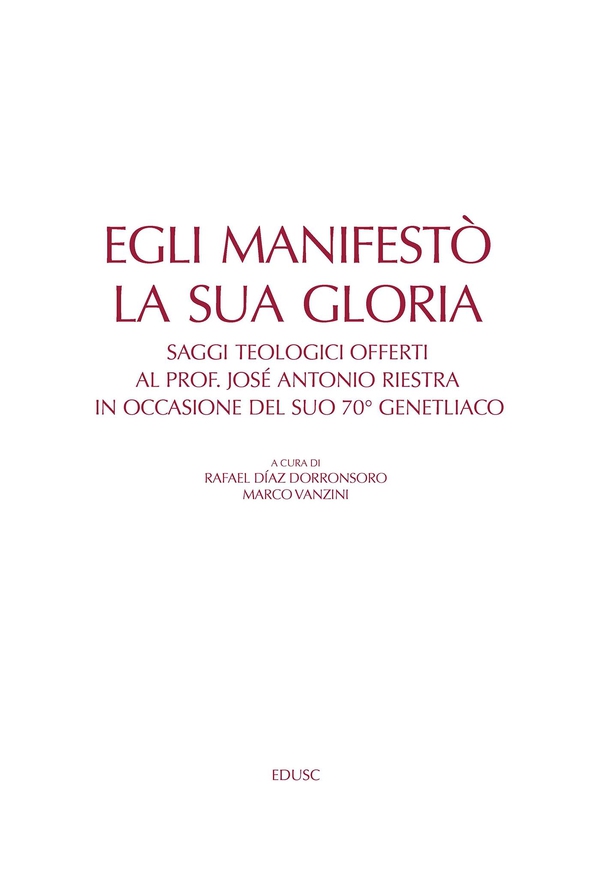 Egli manifestò la sua gloria - Librerie.coop Egli manifestò la sua gloria - Librerie.coop
