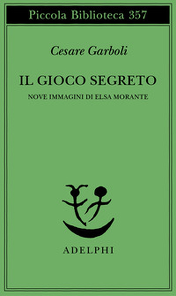 Il gioco segreto. Nove immagini di Elsa Morante - Librerie.coop Il gioco segreto. Nove immagini di Elsa Morante - Librerie.coop
