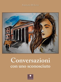 Conversazioni con uno sconosciuto - Librerie.coop Conversazioni con uno sconosciuto - Librerie.coop