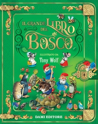 Il grande libro del bosco - Librerie.coop Il grande libro del bosco - Librerie.coop