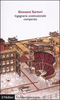 Ingegneria costituzionale comparata. Strutture, incentivi ed esiti - Librerie.coop