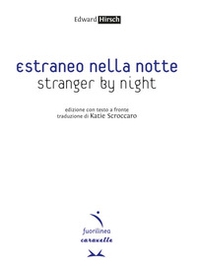 Estraneo nella notte-Stranger by night. Testo inglese a fronte - Librerie.coop