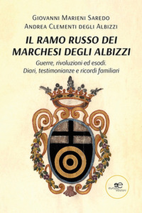 Il ramo russo dei marchesi degli Albizzi - Librerie.coop Il ramo russo dei marchesi degli Albizzi - Librerie.coop