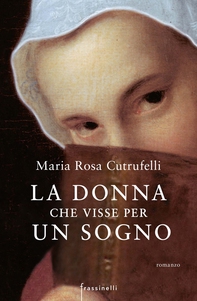 La donna che visse per un sogno - Librerie.coop