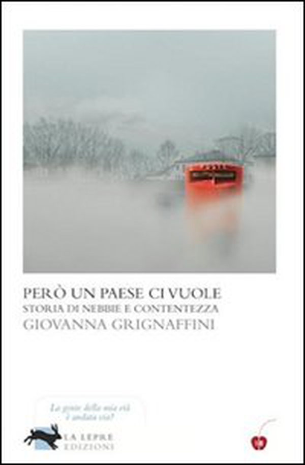 Però un paese ci vuole. Storia di nebbie e contentezza - Librerie.coop Però un paese ci vuole. Storia di nebbie e contentezza - Librerie.coop