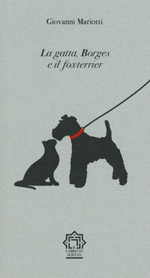 La gatta, Borges e il foxterrier - Librerie.coop La gatta, Borges e il foxterrier - Librerie.coop