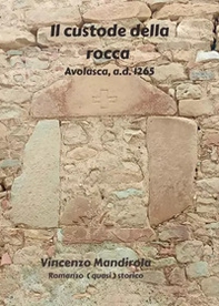 Il custode della rocca. Avolasca, a.d. 1265 - Librerie.coop