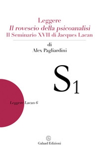 Leggere "Il rovescio della psicoanalisi". Il seminario XVII di Jacques Lacan - Librerie.coop