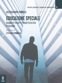 Educazione speciale. Disability Study & Progetto di Vita - Librerie.coop