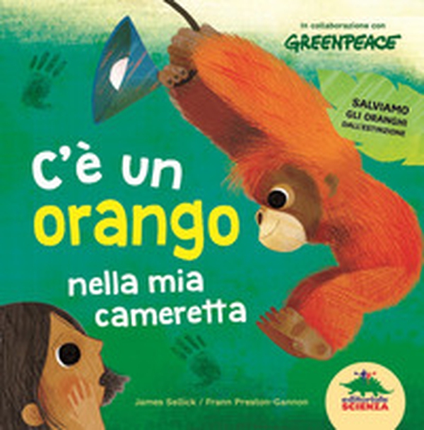 C'è un orango nella mia cameretta - Librerie.coop C'è un orango nella mia cameretta - Librerie.coop